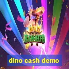 dino cash demo